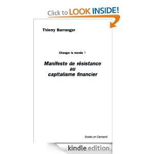 Manifeste de résistance au capitalisme financier Changer le monde 1 