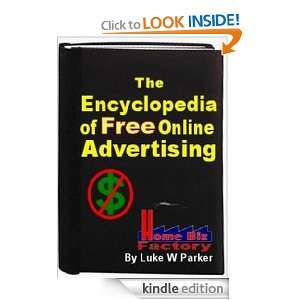The Encyclopedia of Free Online Advertising Lisa Kuo  