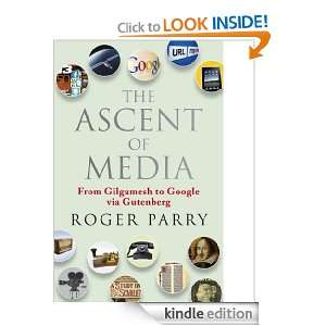 The Ascent of Media Roger Parry  Kindle Store