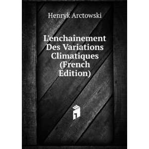   Climatiques (French Edition) Henryk Arctowski  Books