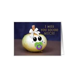  I MISS YOU   Crying Baby Onion   Tears, Humor   Pacifier 