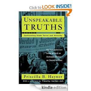 Unspeakable Truths Confronting State Terror and Atrocity Priscilla B 
