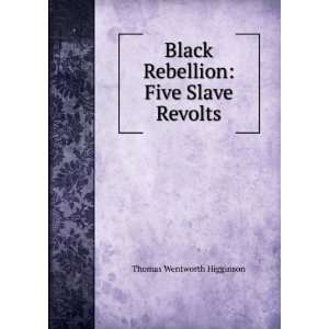    Five Slave Revolts Thomas Wentworth Higginson  Books