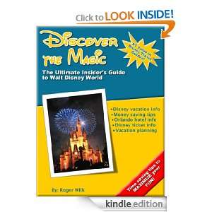 Discover the Magic The Ultimate Insiders Guide to Walt Disney World