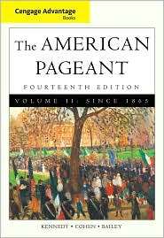 Cengage Advantage Books American Pageant, Volume 2 Since 1865 