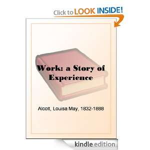 Work a Story of Experience Louisa May Alcott  Kindle 