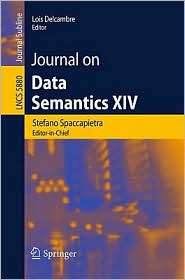 Journal on Data Semantics XIV, (3642105610), Stefano Spaccapietra 