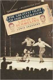 The Greatest Fight of Our Generation Louis vs. Schmeling, (0195319990 