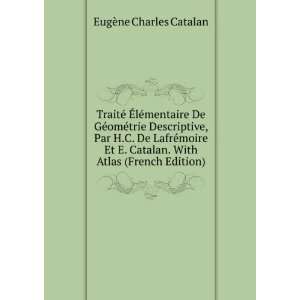   Catalan. With Atlas (French Edition) EugÃ¨ne Charles Catalan Books