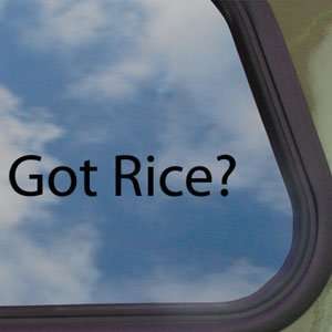  Got Rice? Black Decal Rice Burner Import Jdm Car Sticker 