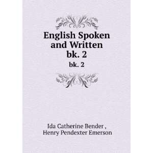   Written. bk. 2 Henry Pendexter Emerson Ida Catherine Bender  Books