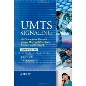  UMTS Signaling UMTS Interfaces, Protocols, Message Flows 