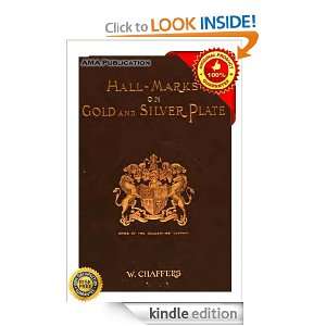 Hall Marks On Gold & Silver Plate Illustrated with Revised Tables of 