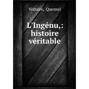    LIngÃ©nu, histoire vÃ©ritable Quesnel Voltaire Books