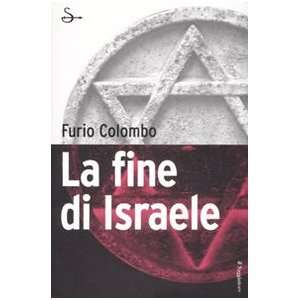  La fine di Israele (9788842814566) Furio Colombo Books