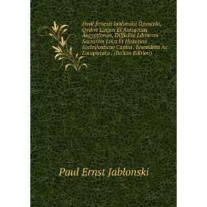   Ac Locvpletata . (Italian Edition) Paul Ernst Jablonski Books