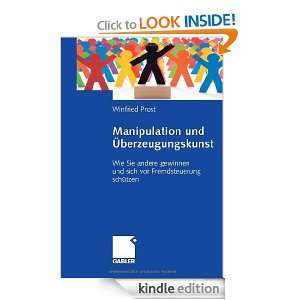 Manipulation und Überzeugungskunst (German Edition) Winfried Prost 