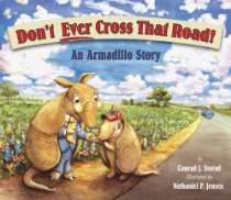 State Gifts   Dont Ever Cross That Road An Armadillo Story