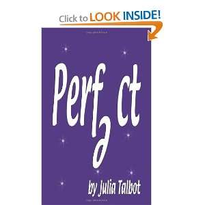  Perfect [Paperback] Julia Talbot Books
