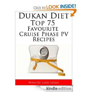 DUKAN DIET Top 75 Favourite Cruise Phase PV Recipes (DUKAN DIET Top 