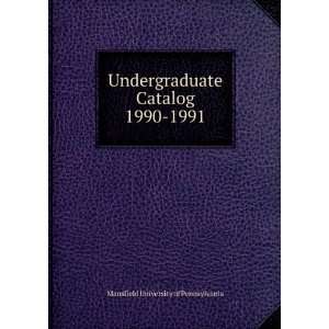   Catalog 1990 1991 Mansfield University of Pennsylvania Books