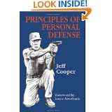 Principles Of Personal Defense by Jeff Cooper, Paul Kirchner and Louis 