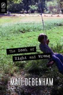   The Book of Right and Wrong by Matt Debenham, Ohio 