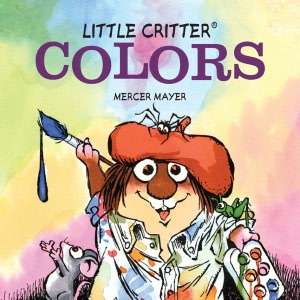   Critter Colors by Mercer Mayer, Sterling Childrens Books  Board Book