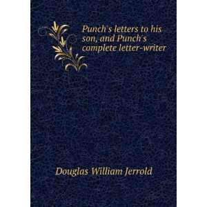   , and Punchs complete letter writer Douglas William Jerrold Books
