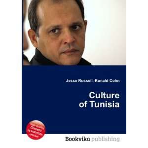  Culture of Tunisia Ronald Cohn Jesse Russell Books