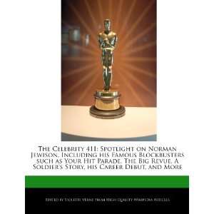  The Celebrity 411 Spotlight on Norman Jewison, Including 