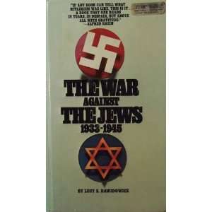  War Against The Jews, The   1933 1945 Lucy S. Dawidowicz Books