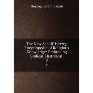    Embracing Biblical, Historical . 9 Herzog Johann Jakob Books