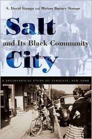 Salt City and Its Black Community A Sociological Study of Syracuse 