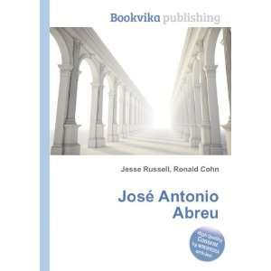  JosÃ© Antonio Abreu Ronald Cohn Jesse Russell Books