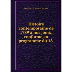    conforme au programme du 18 . Joseph Louis Antoine Bernard Books