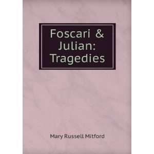  Foscari & Julian Tragedies Mary Russell Mitford Books