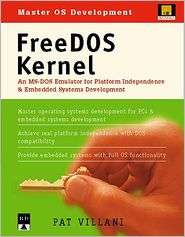 FreeDOS Kernel An MS DOS Emulator for Platform Independence 