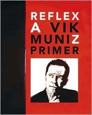 Reflex A Vik Muniz Primer, (1931788405), Vik Muniz, Textbooks 