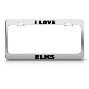  I Love Elks Elk Animal license plate frame Stainless Metal 