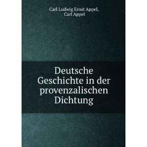  Deutsche Geschichte in der provenzalischen Dichtung Carl 