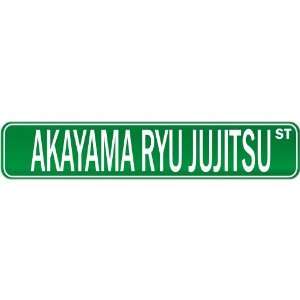  New  Akayama Ryu Jujitsu Street Sign Signs  Street Sign 