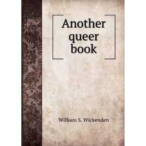  Another queer book William S. Wickenden Books