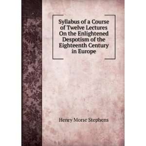 Syllabus of a Course of Twelve Lectures On the Enlightened Despotism 