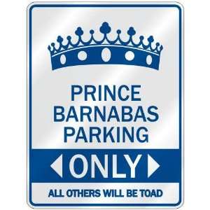   PRINCE BARNABAS PARKING ONLY  PARKING SIGN NAME