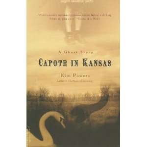    Capote in Kansas A Ghost Story [Paperback] Kim Powers Books