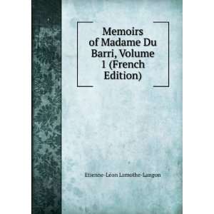  Memoirs of Madame Du Barri, Volume 1 (French Edition 