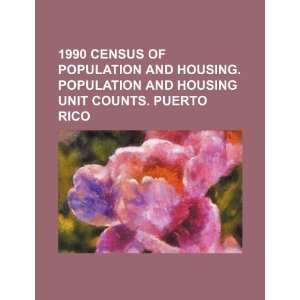   unit counts. Puerto Rico (9781234446383) U.S. Government Books