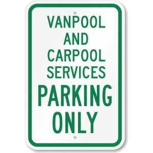  Van Pool And Carpool Parking Only Aluminum Sign, 18 x 12 