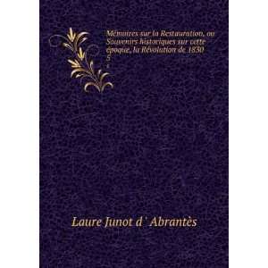   , la RÃ©volution de 1830 . 5 Laure Junot d  AbrantÃ¨s Books